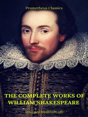cover image of The Complete Works of William Shakespeare (Best Navigation, Active TOC)  (Prometheus Classics)